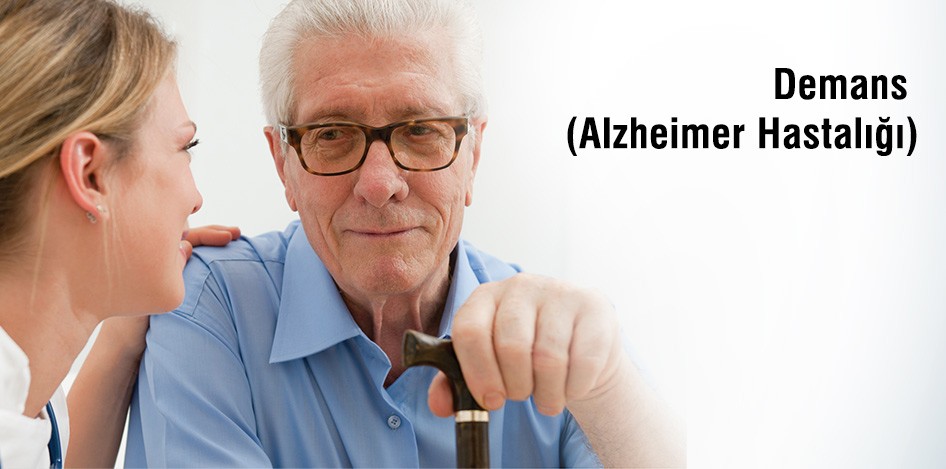 Demans (Alzheimer Hastalığı)